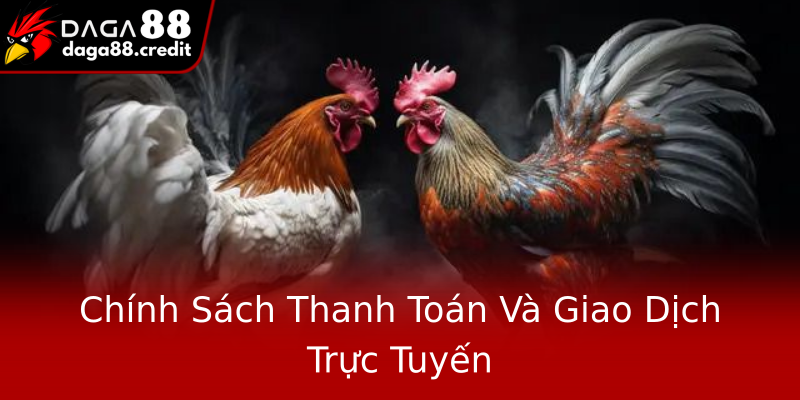 Chính Sách Thanh Toán Và Giao Dịch Trực Tuyến