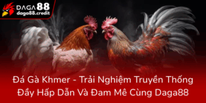Da Ga Khmer Trai Nghiem Truyen Thong Day Hap Dan Va Dam Me Cung Daga880